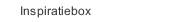 Inspiratiebox